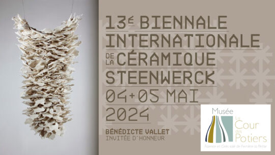 4 & 5 mai 2024 : 13ème Biennale Internationale de la Céramique à Steenwerck